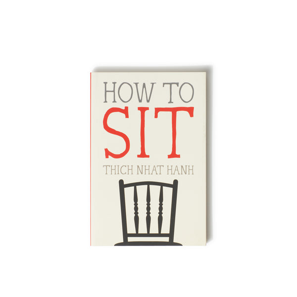 How to Sit by Thich Nhat Hanh